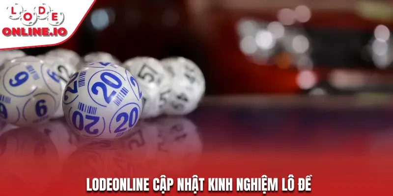 Lodeonline tổng hợp các thủ thuật và kiến thức cơ bản